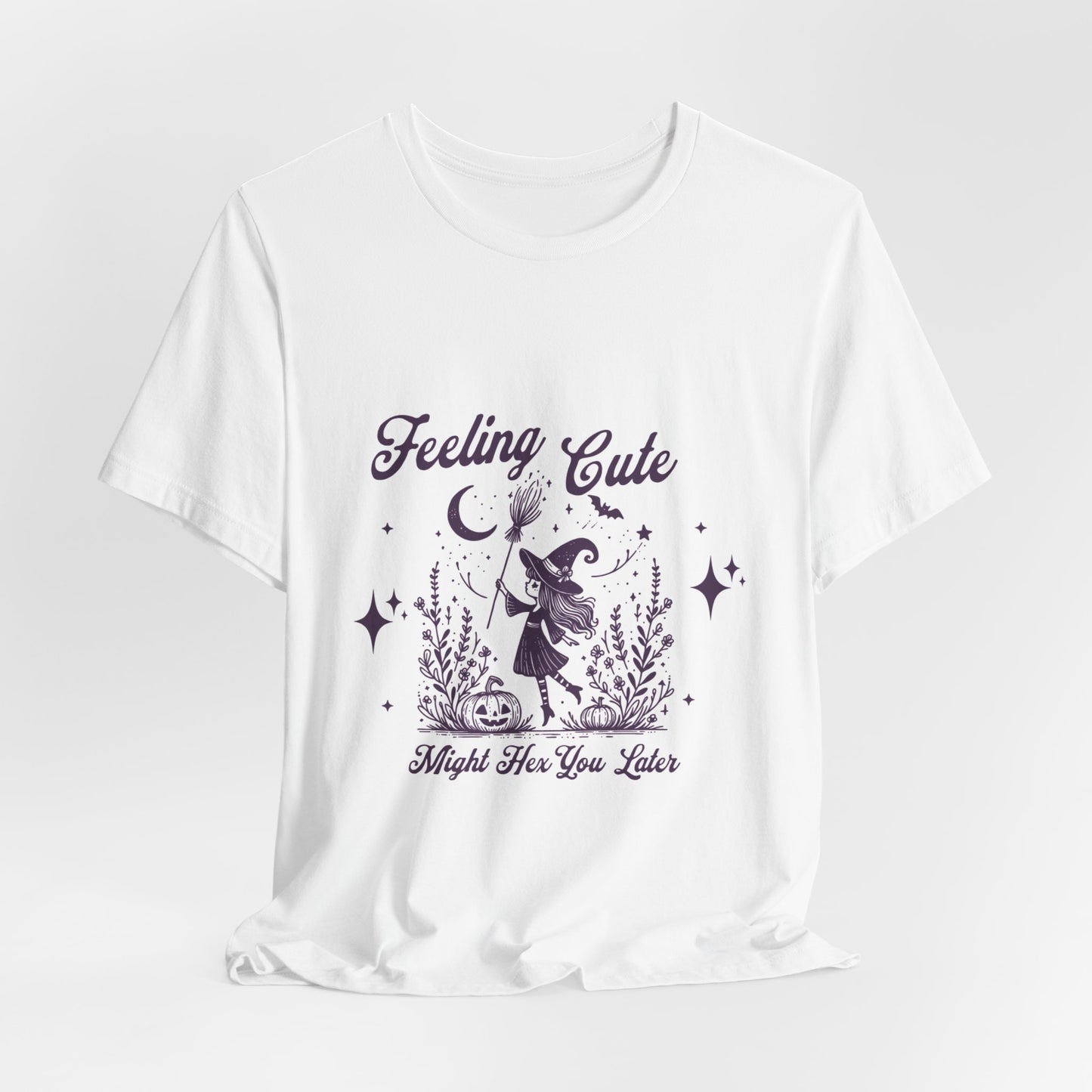 Feeling Cute Witch T-Shirt — "Feeling Cute Might Hex You Later" Graphic Tee