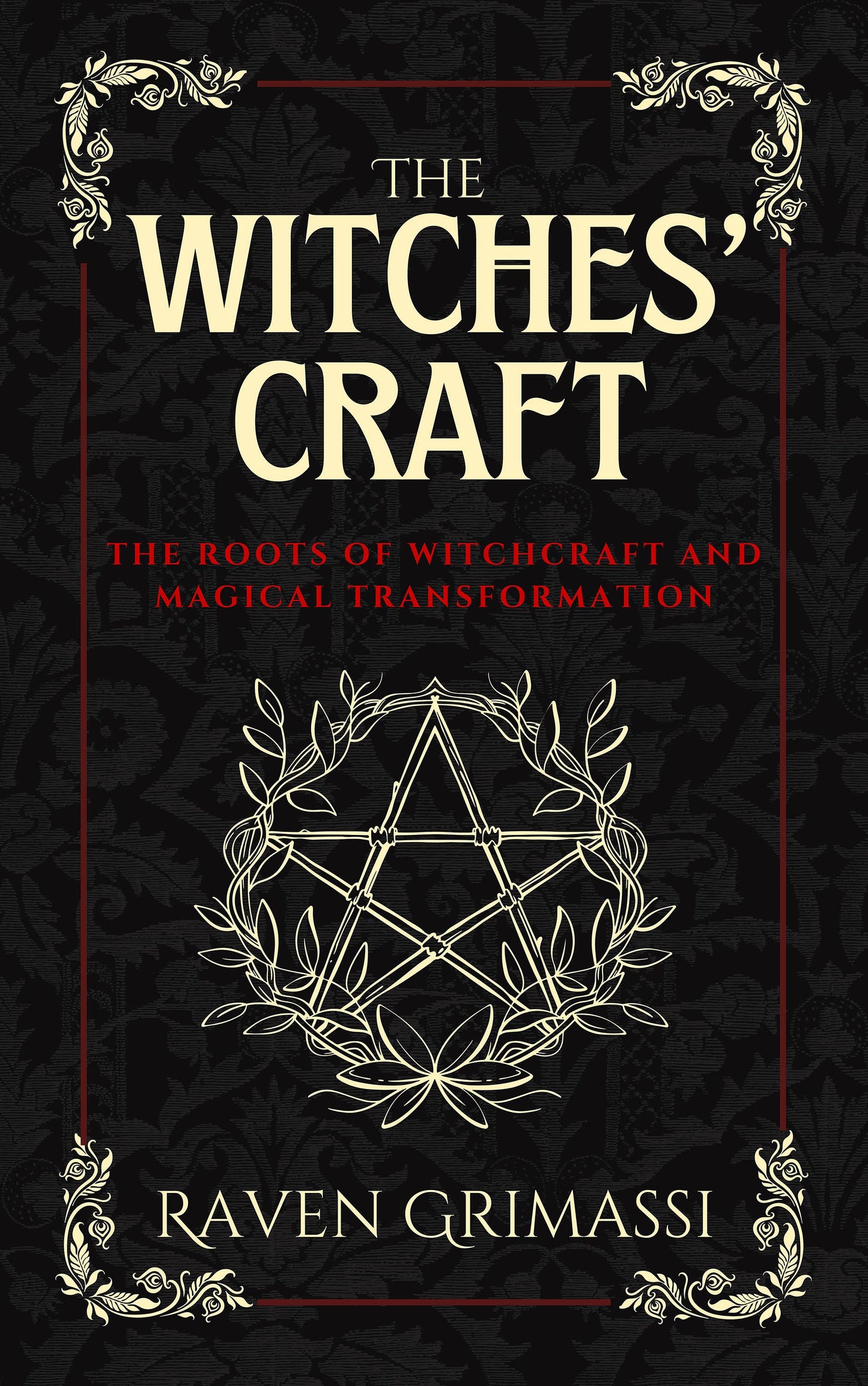 The Witches' Craft by Raven Grimassi